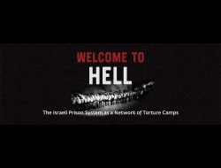 Welcome to Hell The Israeli Prison System as a Network of Torture Camps