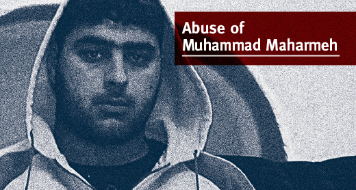 Abuse of Muhammad Maharmeh Abuse of Muhammad Maharmeh